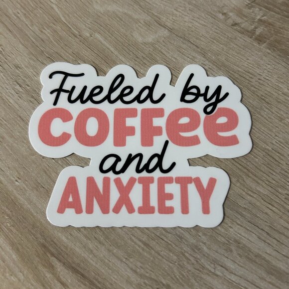 3 for $12 Fueled by Coffee and Anxiety sticker - Picture 1 of 1